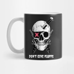 Don't Give Fluffs Mug